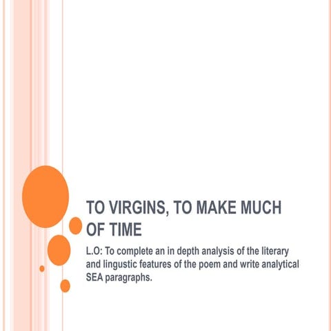 To virgins make much of time