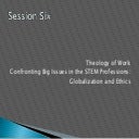 Theology of Work in the STEM Professions Week 6