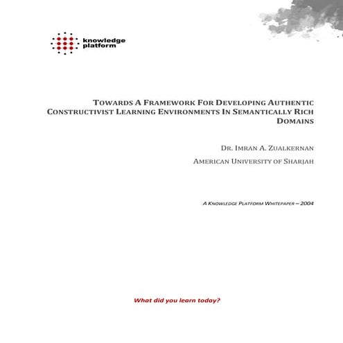 KP White Paper: A Framework Towards Authentic Constructivist Learning Through...