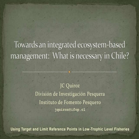 Towards An Integrated Ecosystem Based Management