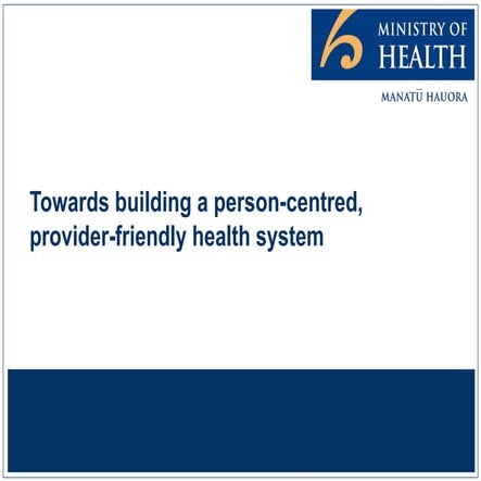 Towards Building a Person-Centred and Provider-Friendly Health System