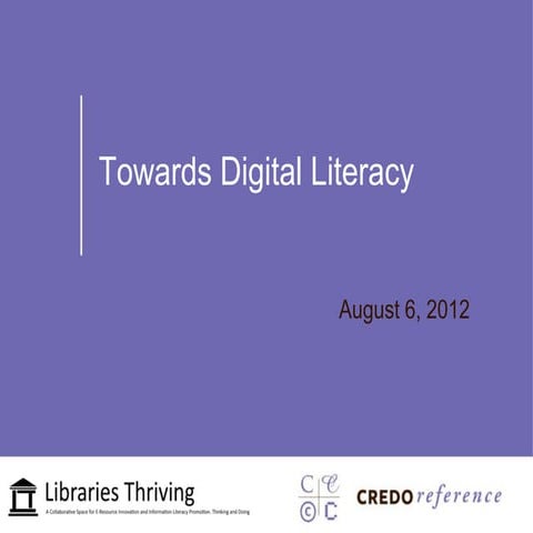 Towards Digital Literacy -- Libraries Thriving