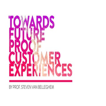 Towards Future Proof Customer Relations