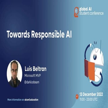 Towards Responsible AI - Global AI Student Conference 2022.pptx