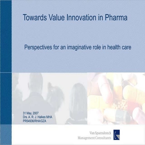 Towards Value Innovation In Pharma SFE Conference London 062007