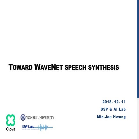 Toward wave net speech synthesis