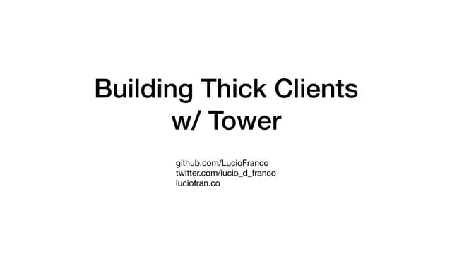 Building Thick Clients with Tower in Rust