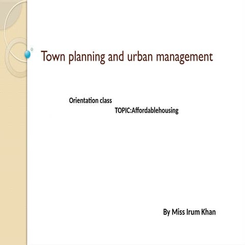 TOWN PLANNING URBAN MANAGEMENT ORIENTATION.pptx