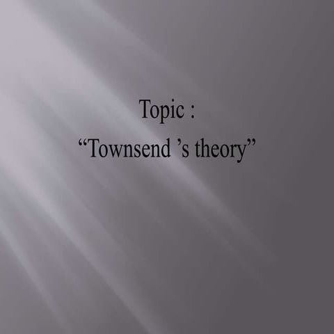 Townsend ’s theory