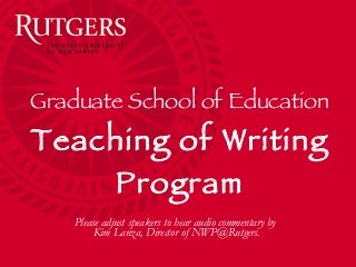 Rutgers Graduate School of Education Non-Degree Teaching of Writing Program On-Demand Info Session