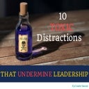 10 toxic distractions that undermine your leadership