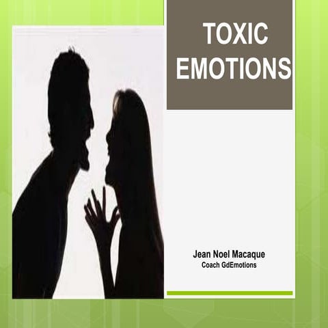 Toxic emotions