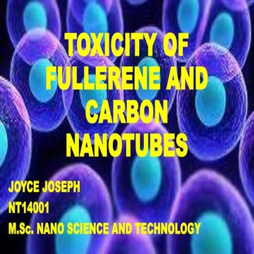 TOXICITY OF FULLERENE AND CARBON NANO TUBES