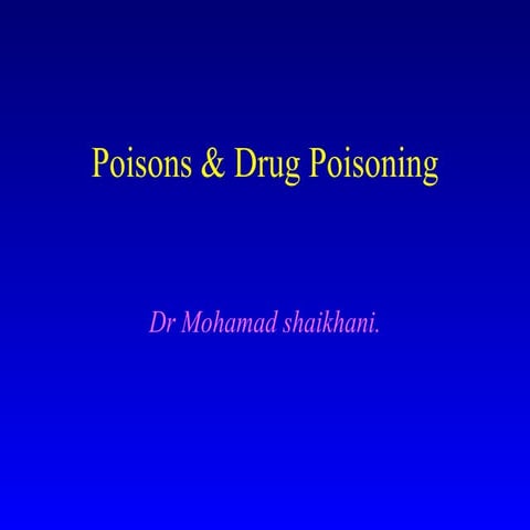 Medicine 5th year, all lectures/drug poisoning (Dr. Mohammad Shaikhani)