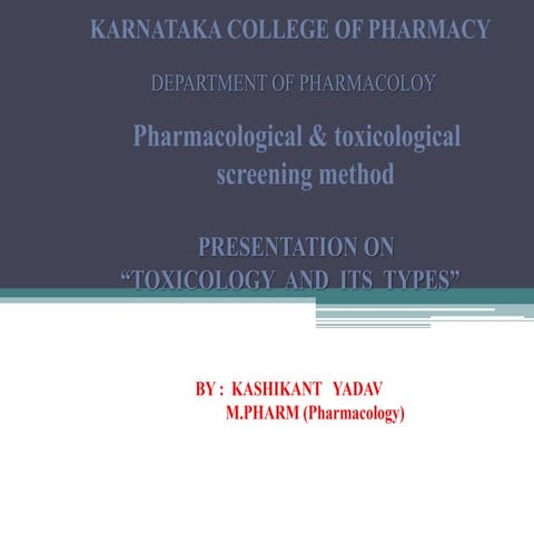 Toxicology and its types by Kashikant Yadav
