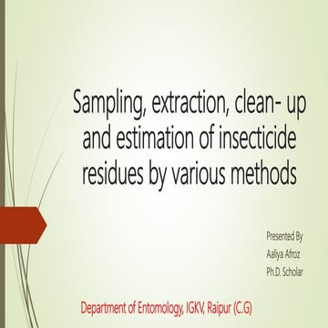 Sampling, extraction, cleanup and estimation of insecticide residue by variou...