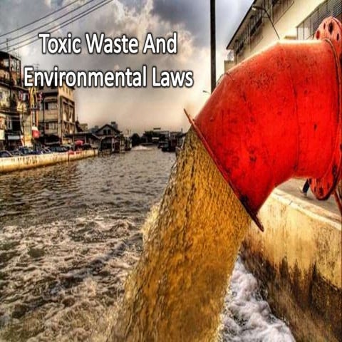 Toxic waste and environmental laws
