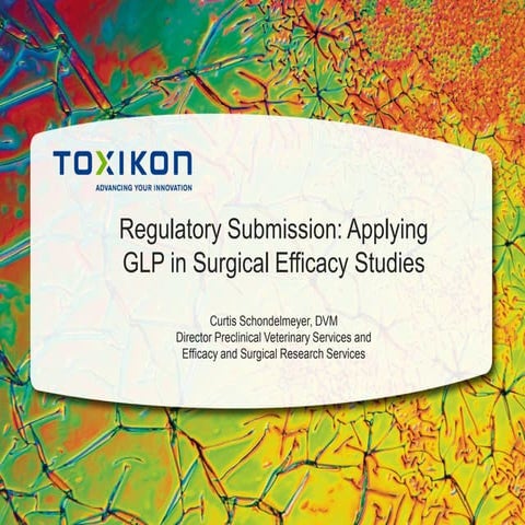 Regulatory submission: Applying GLP in surgical efficacy studies