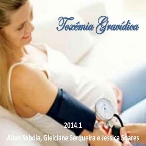 Toxêmia gravídica | PPTX