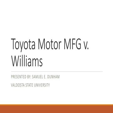Toyota motor mfg v williams pp | PPT