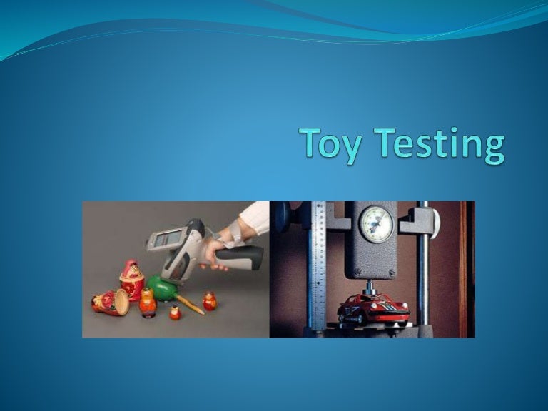 Toy testing