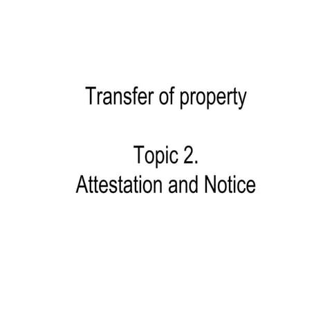 Topic 2. Attestation and notice