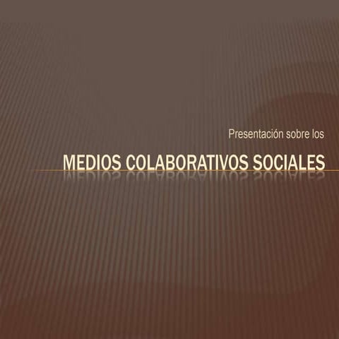 Medios colaborativos sociales
