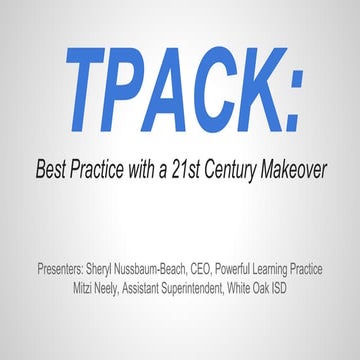 Tpack  best practice with a 21st century makeover