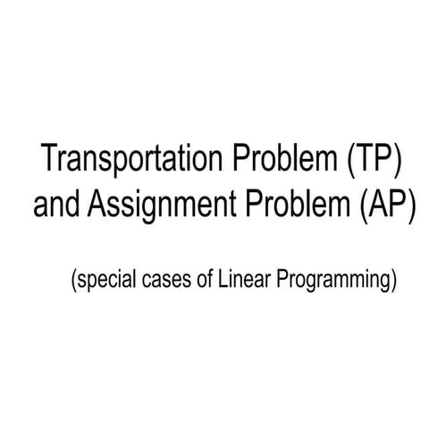 Transportation and Assiggnment problem ppt