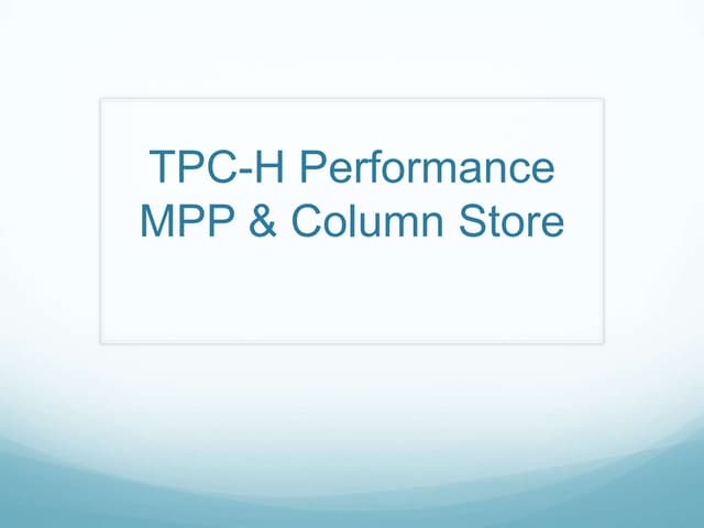 TPC-H Column Store and MPP systems