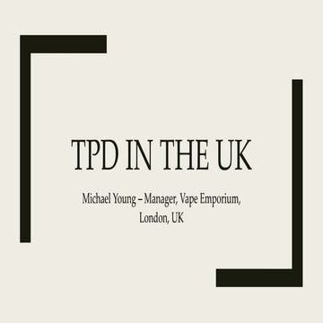 TPD in the UK – The future of vaping discussed by a vape shop owner's perspec...