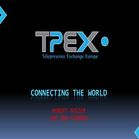 Tpex  &quot;Connecting The World&quot;