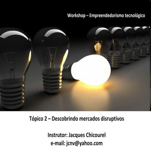 Tópico 2 – Descobrindo Mercados Disruptivos