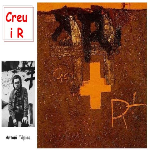 Tàpies: Creu i R