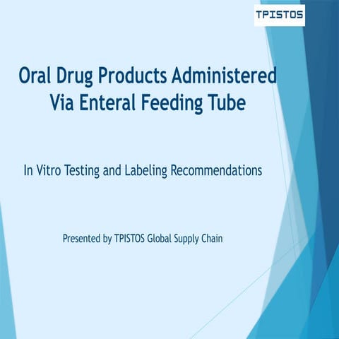 In Vitro Testing and Labeling for Oral Drugs via Enteral Feeding Tubes ...