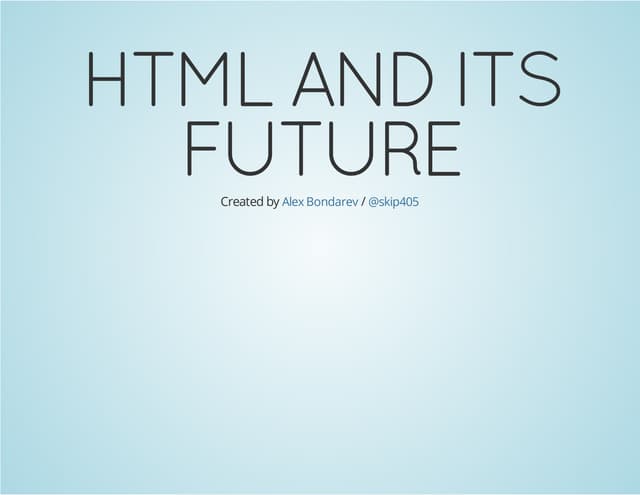 Html and its future