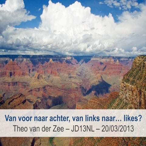 Van voor, naar achter, van links naar... Likes?