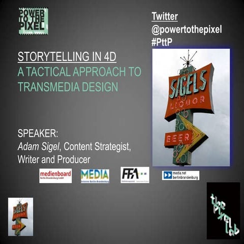 The Pixel Lab 2011-Adam Sigel: Story Telling in 4D