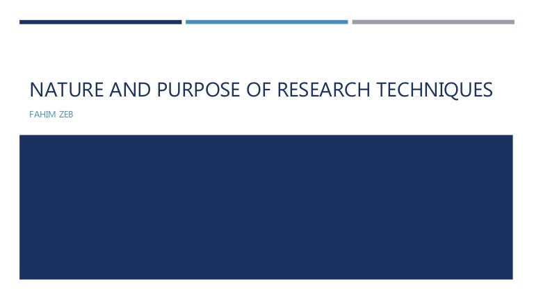Nature And Purpose Of Research Techniques