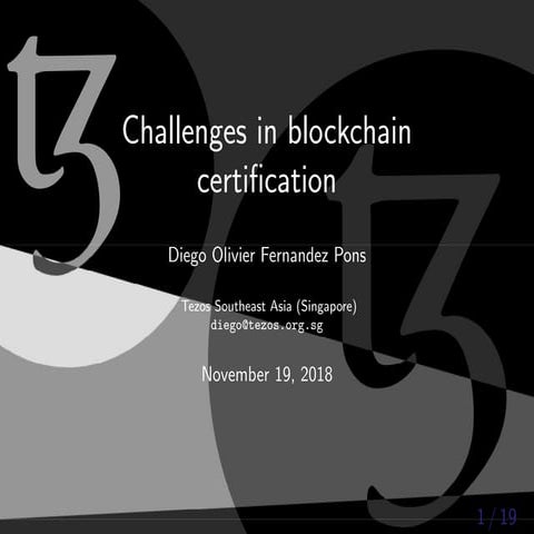 Challenges in blockchain certification (Nov 19, 2018 for TPP2018)