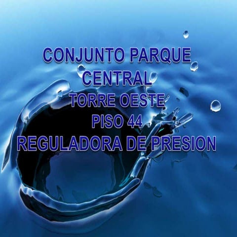 Reductora de Presión piso 44 TORRE OESTE