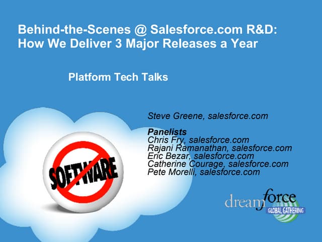 Dreamforce 2008 : Behind-the-Scenes @ Salesforce.com R&D: How We Deliver 3 Ma...