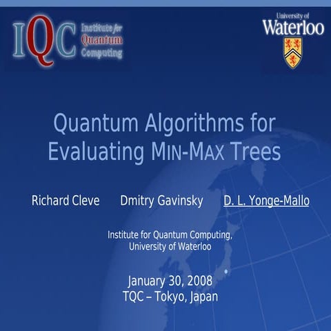 Quantum Algorithms for Evaluating MIN-MAX Trees | PPT