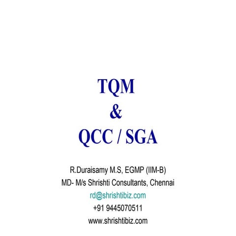 TQM QCC / SGA BY DURAISAMY R - M/s SHRISHTI CONSULTANTS CHENNAI ( www.shrishtibiz.com)