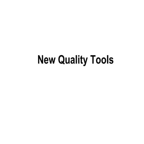 New Quality Tools in total quality management