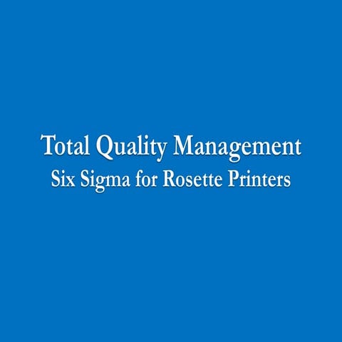 Total Quality Management - Six Sigma - Rosette Printers | PDF