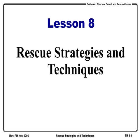 TR-08 Rescue Strategies and Techniques.ppt