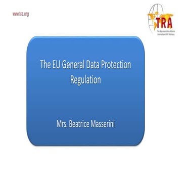 "The EU General Data Protection Regulation: GDPR" - TRA Annual Meeting 2018