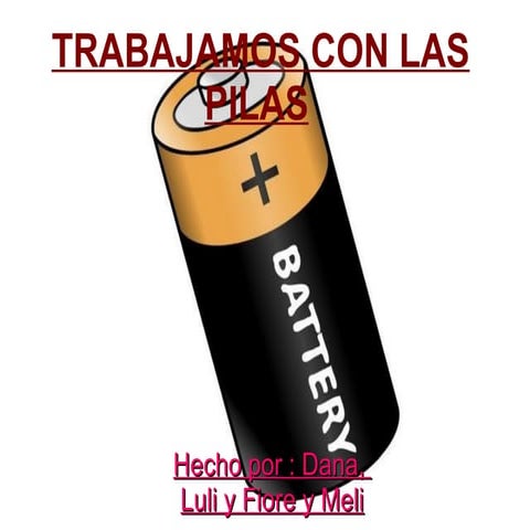 Trabajamos con las pilas