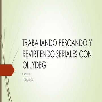 Trabajando pescando y revirtiendo seriales con ollydbg